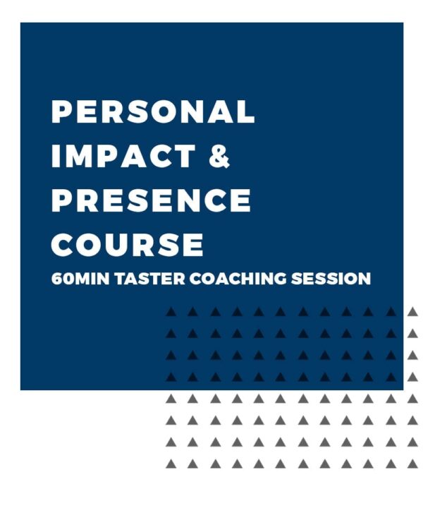 An image displaying text which is the title of the course: Personal Impact & Presence Course, Taster Coaching Session