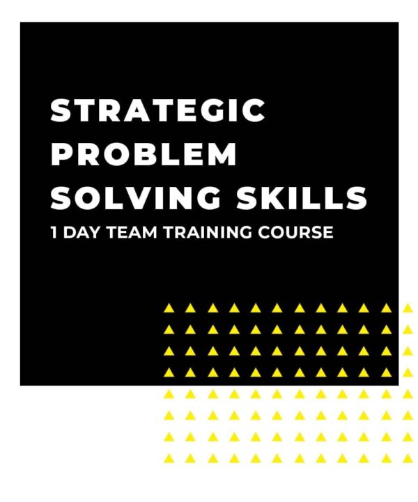 Strategic Problem Solving Skills 1 Day Team Training - EdgeMind Solutions An image displaying text which is the title of the course: Strategic Problem Solving Skills 1 Day Team Training